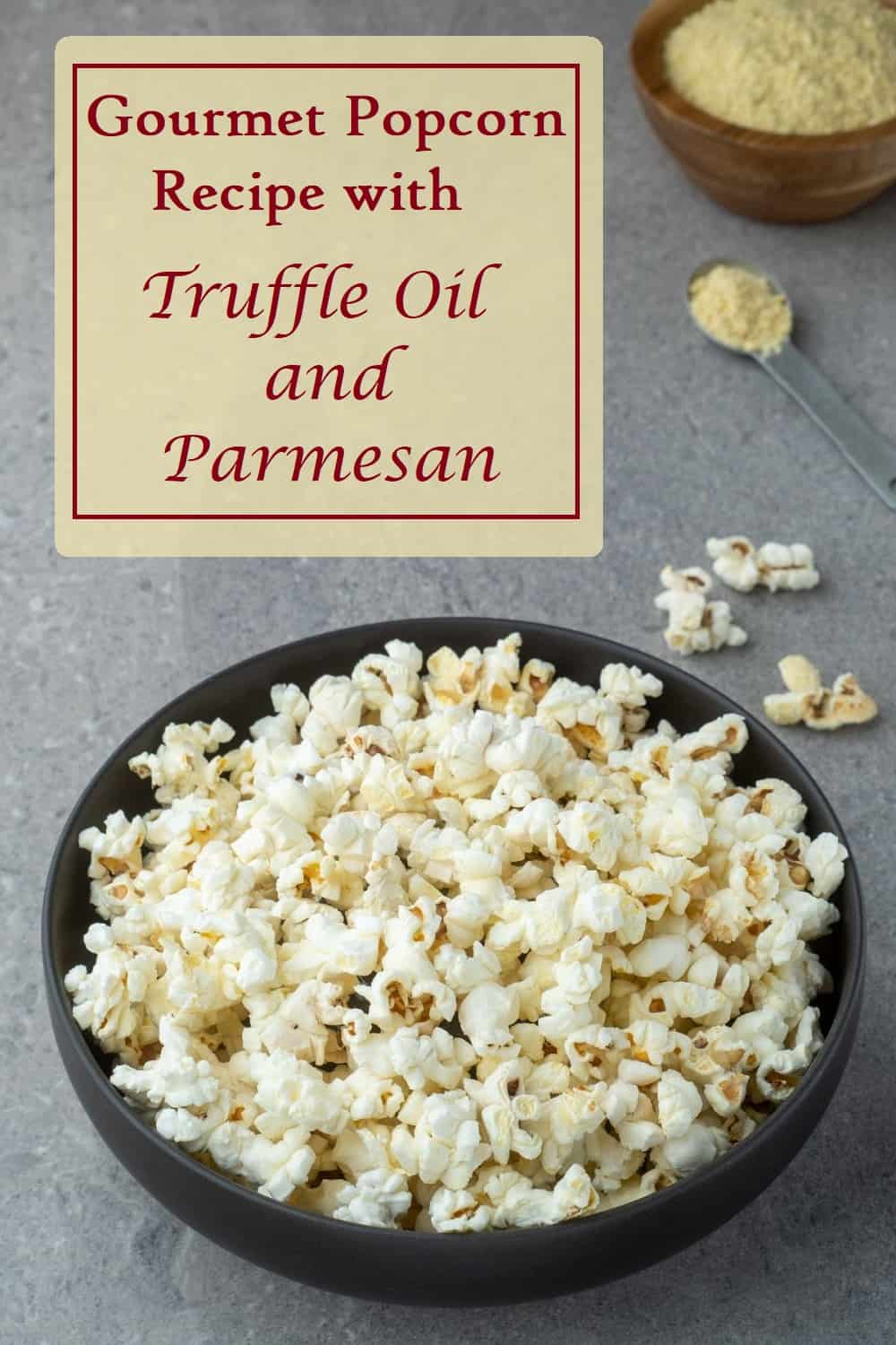 Homemade Seasoned Popcorn with Truffle Oil and Parmesan