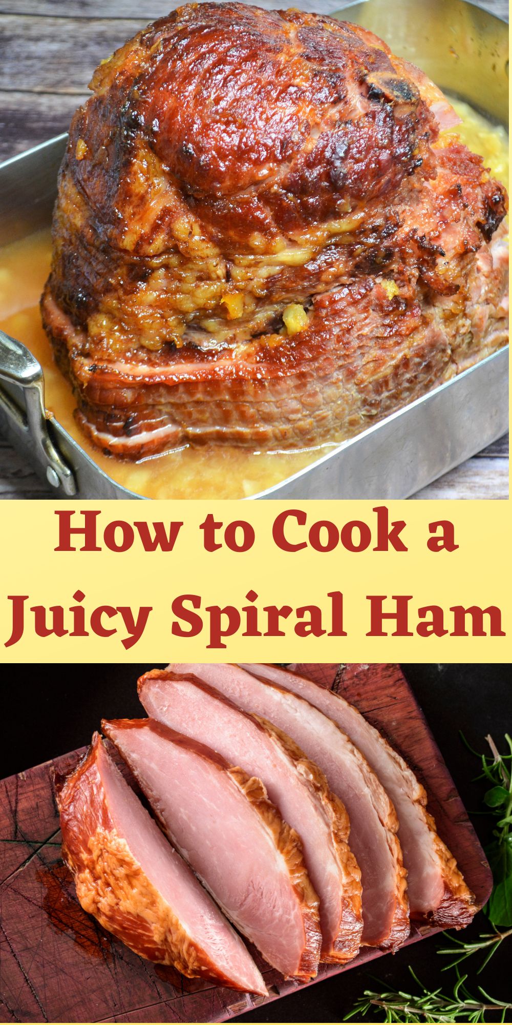 How to Cook a Juicy Spiral ham with text overlay for social media. 